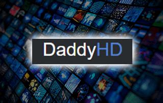 daddyhd live|DaddyHD: Your Destination For Free Live TV Streaming